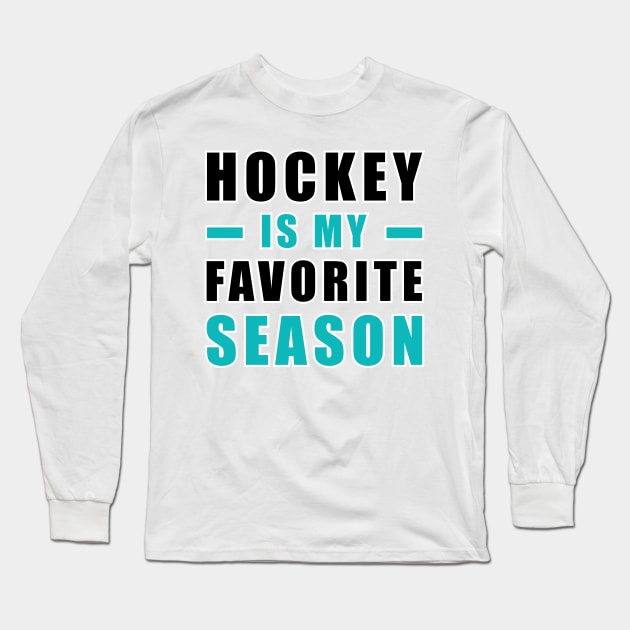 Hockey Is My Favorite Season Long Sleeve T-Shirt by DesignWood-Sport